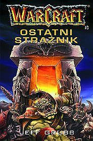 WarCraft Ostatni Straznik   Jeff Grubb 030006,1